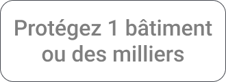 Protégez 1 bâtiment à des milliers